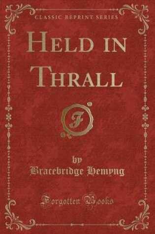 Cover of Held in Thrall (Classic Reprint)