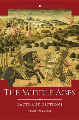 Book cover for The Middle Ages: Facts and Fictions