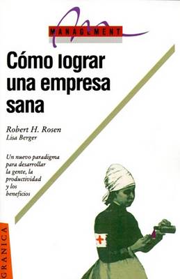 Book cover for Como Lograr UNA Empresa Sana: Ocho Estrategias Para El Desarrollo Del Personal, La Productividad y Los Beneficios