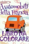 Book cover for &#9996; Automobili della Francia &#9998; Auto Album da Colorare &#9998; Libro da Colorare &#9997; Libri da Colorare