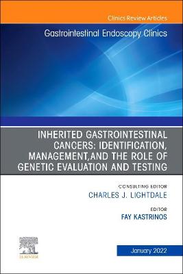 Cover of Inherited Gastrointestinal Cancers: Identification, Management and the Role of Genetic Evaluation and Testing, an Issue of Gastrointestinal Endoscopy Clinics, E-Book