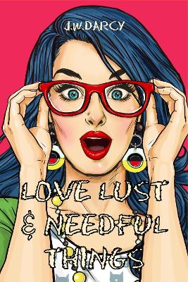 Book cover for Love Lust & Needful Things