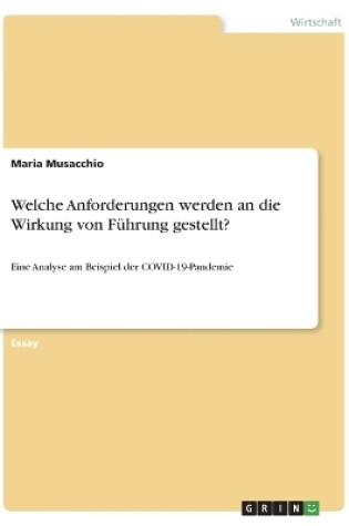 Cover of Welche Anforderungen werden an die Wirkung von Führung gestellt?