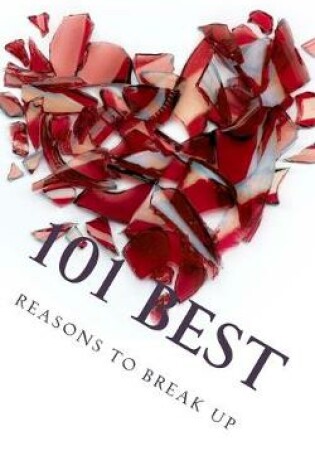 Cover of 101 Best Reasons to Break Up
