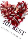 Book cover for 101 Best Reasons to Break Up