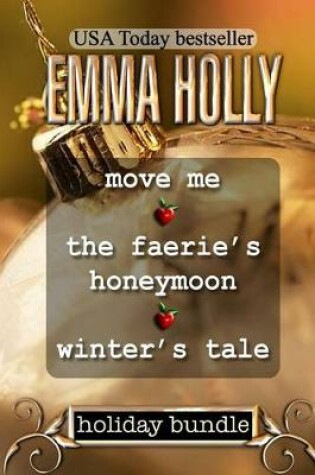 Cover of Hidden Holidays (Move Me, The Faerie's Honeymoon, Winter's Tale)