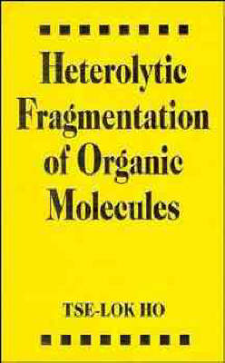 Book cover for Heterolytic Fragmentation of Organic Molecules