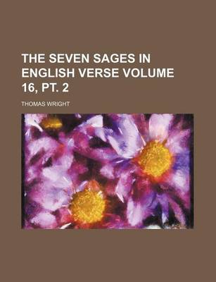 Book cover for The Seven Sages in English Verse Volume 16, PT. 2