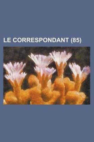 Cover of Le Correspondant (85)