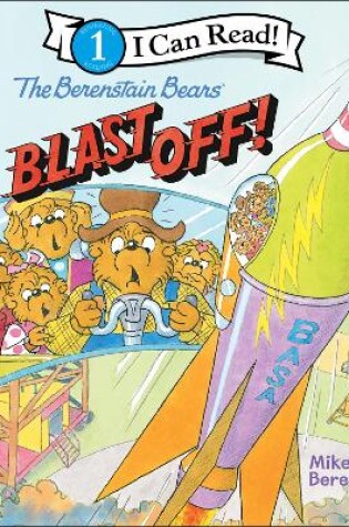 Cover of The Berenstain Bears Blast Off!
