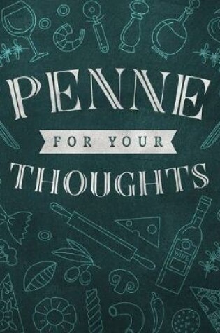 Cover of Penne For Your Thoughts