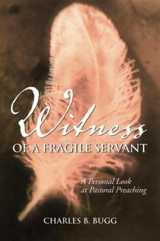 Cover of Witness of a Fragile Servant