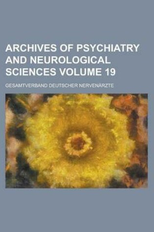 Cover of Archives of Psychiatry and Neurological Sciences Volume 19