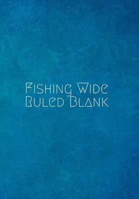 Book cover for Fishing Wide Ruled Blank