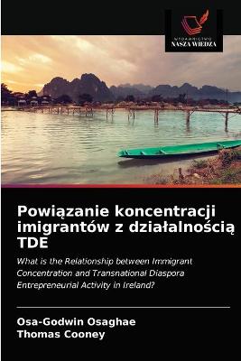 Book cover for Powiązanie koncentracji imigrantów z dzialalnością TDE