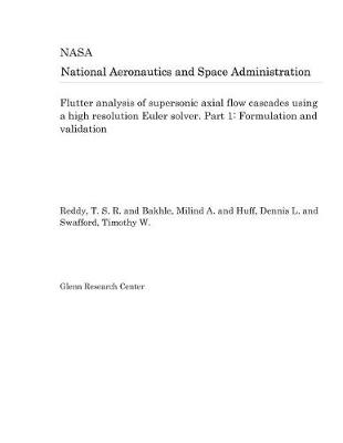 Book cover for Flutter Analysis of Supersonic Axial Flow Cascades Using a High Resolution Euler Solver. Part 1