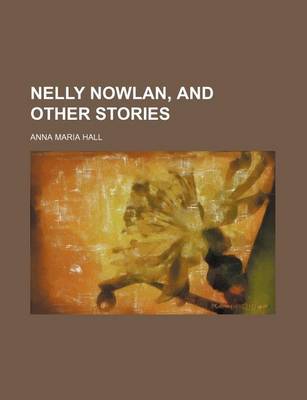 Book cover for Nelly Nowlan, and Other Stories