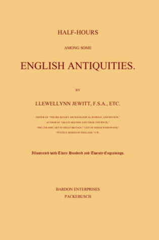 Cover of Half-hours Among Some English Antiquities