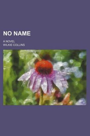 Cover of No Name (Volume 13); A Novel