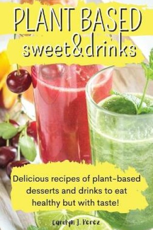 Cover of Plant-Based sweet&drinks