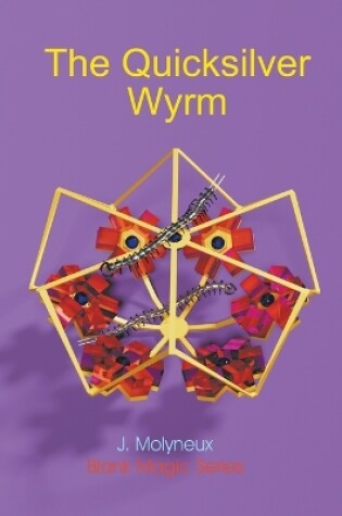 Cover of The Quicksilver Wyrm