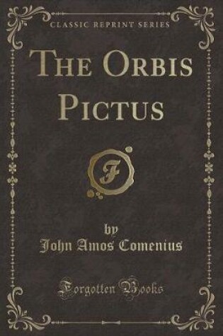 Cover of The Orbis Pictus (Classic Reprint)