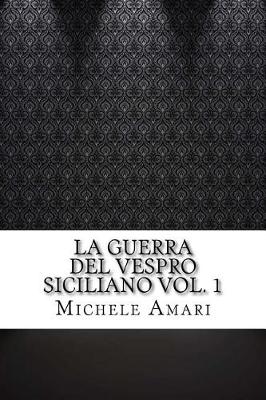 Book cover for La Guerra del Vespro Siciliano Vol. 1