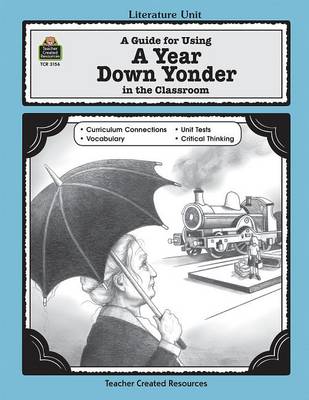 Book cover for A Guide for Using a Year Down Yonder in the Classroom