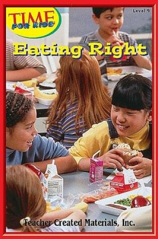 Cover of Eating Right Level 8 (Early Readers from Time for Kids)