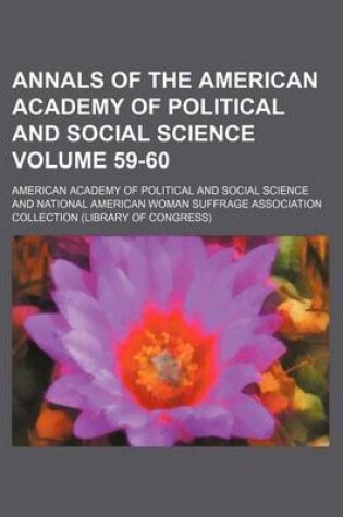 Cover of Annals of the American Academy of Political and Social Science Volume 59-60