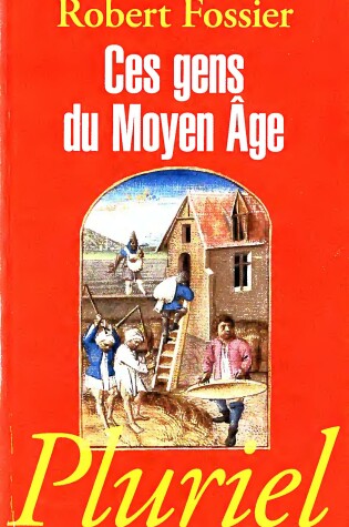 Cover of Ces Gens Du Moeyn Age