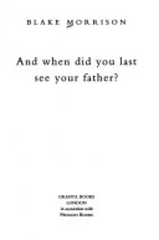 Cover of And When Did You Last See Your Father?