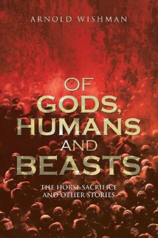 Cover of Of Gods, Humans and Beasts
