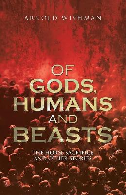 Book cover for Of Gods, Humans and Beasts