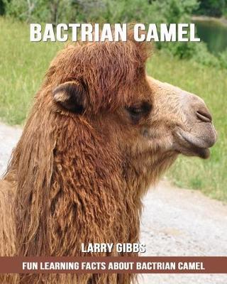 Book cover for Fun Learning Facts about Bactrian Camel