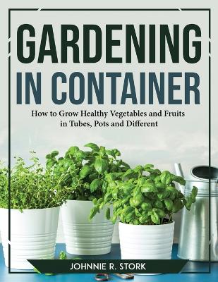 Cover of Gardening in Container