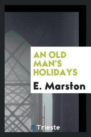 Cover of An Old Man's Holidays