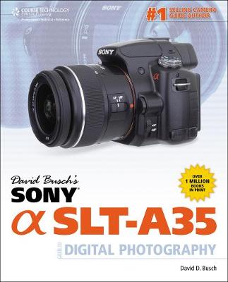 Book cover for David Busch's Sony Alpha SLT-A35 Guide to Digital Photography