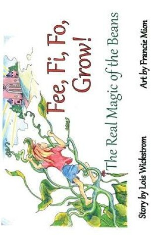 Cover of Fee, Fi, Fo, Grow! (paperback)