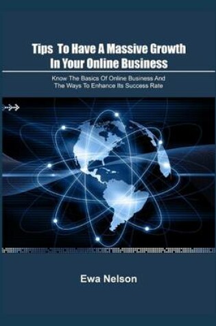 Cover of Tips to Have a Massive Growth in Your Online Business