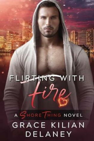 Cover of Flirting with Fire