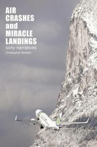 Cover of Air Crashes and Miracle Landings