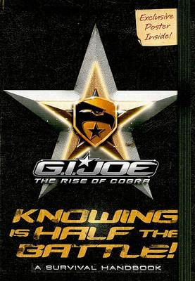 Book cover for G.I. Joe the Rise of Cobra: Knowing Is Half the Battle!