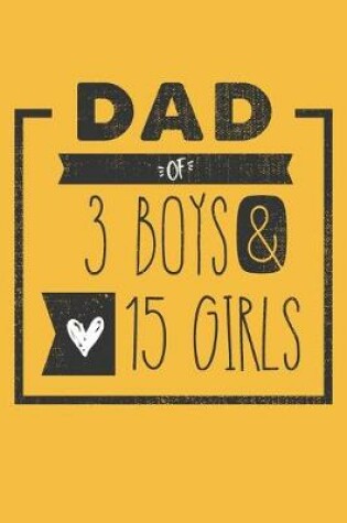 Cover of DAD of 3 BOYS & 15 GIRLS