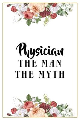 Book cover for Physician The Man The Myth