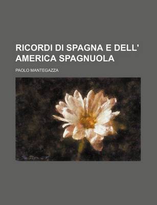 Book cover for Ricordi Di Spagna E Dell' America Spagnuola