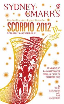 Book cover for Sydney Omarr's Day-By-Day Astrological Guide for Scorpio 2012