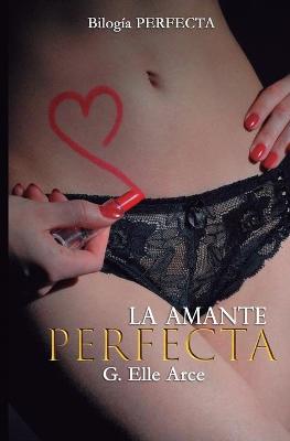Book cover for La amante perfecta