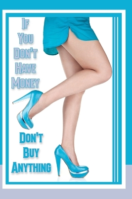 Book cover for If You Don't Have Money
