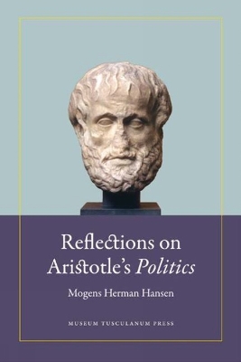 Book cover for Reflections on Aristotle's Politics